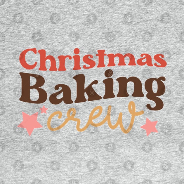 Christmas Baking Crew by Nova Studio Designs